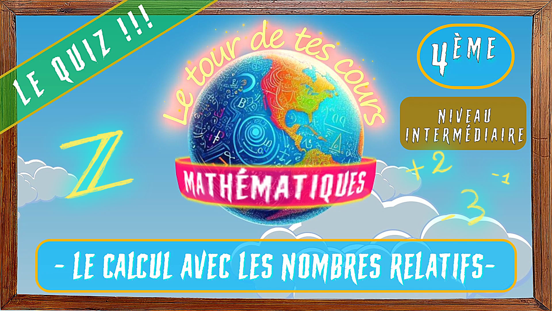 quiz sur les nombres relatifs (intermédiaire)